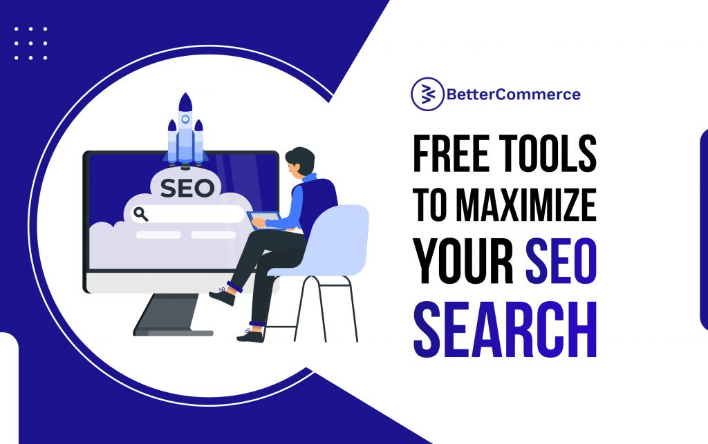 Free Tools To Maximize Your SEO Search