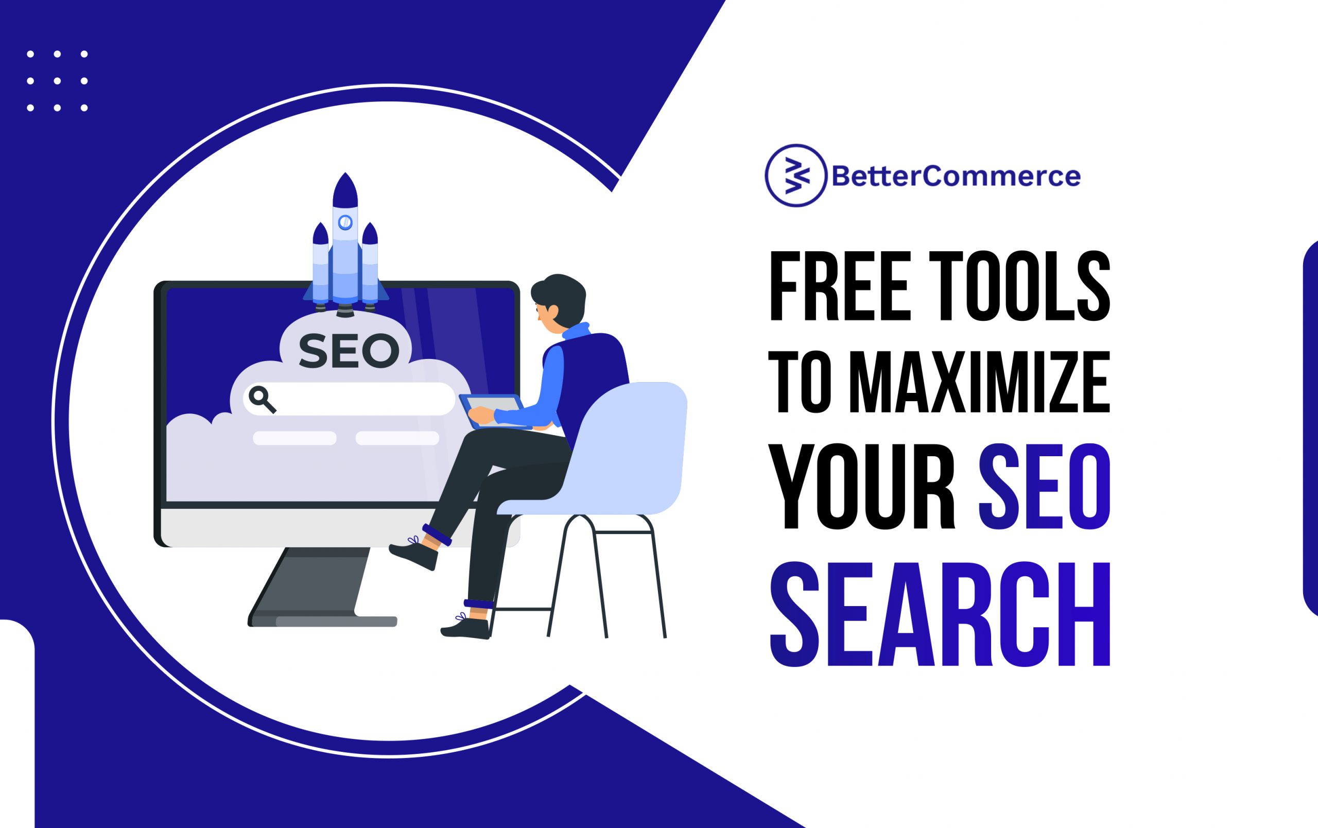 Free SEO Tools To Maximize Your SEO Search